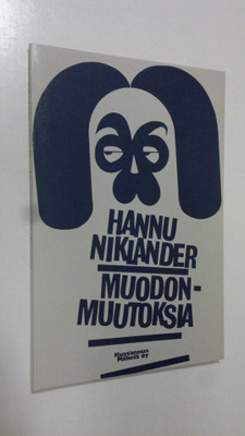Hannu Niklander : Muodonmuutoksia
