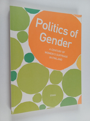 Anna Moring : Politics of gender : a century of women's s...