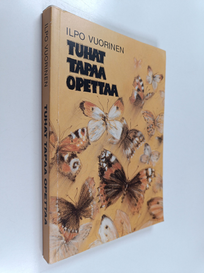 Ilpo Vuorinen : Tuhat tapaa opettaa : menetelmäopas opett...