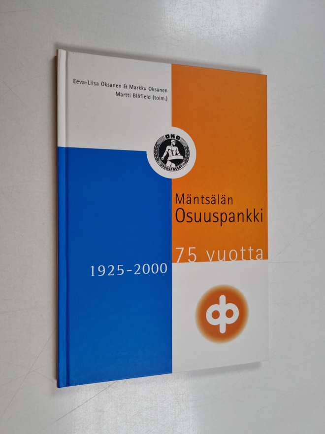 Martti Blåfield ym. : Mäntsälän osuuspankki 75 vuotta 192...
