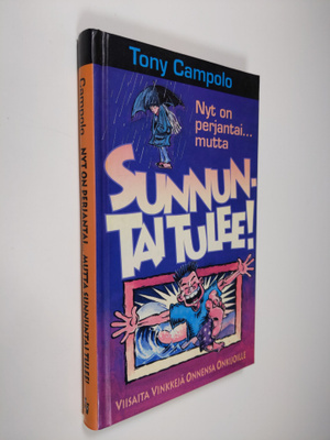 Tony Campolo : Nyt on perjantai mutta sunnuntai tulee! : ...