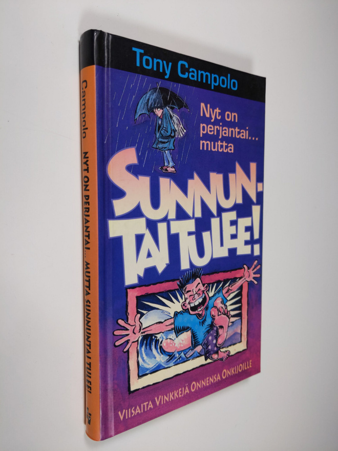 Tony Campolo : Nyt on perjantai mutta sunnuntai tulee! : ...