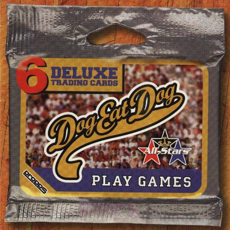 Dog Eat Dog  **  Play Games  **  CD