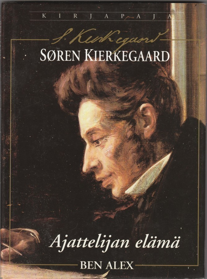 Ben Alex: Søren Kierkegaard - Ajattelijan elämä