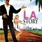 L.A. STORY	(43 595)	-FI-	DVD		steve martin	, 1991 - pikkukuva 1