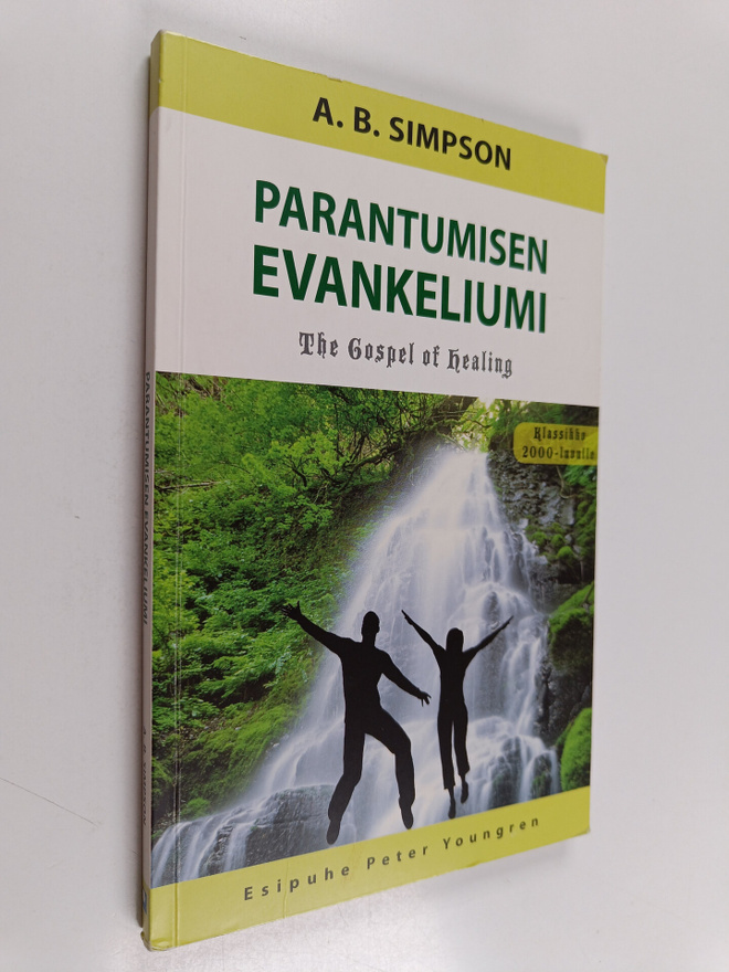 Albert Benjamin Simpson : Parantumisen evankeliumi