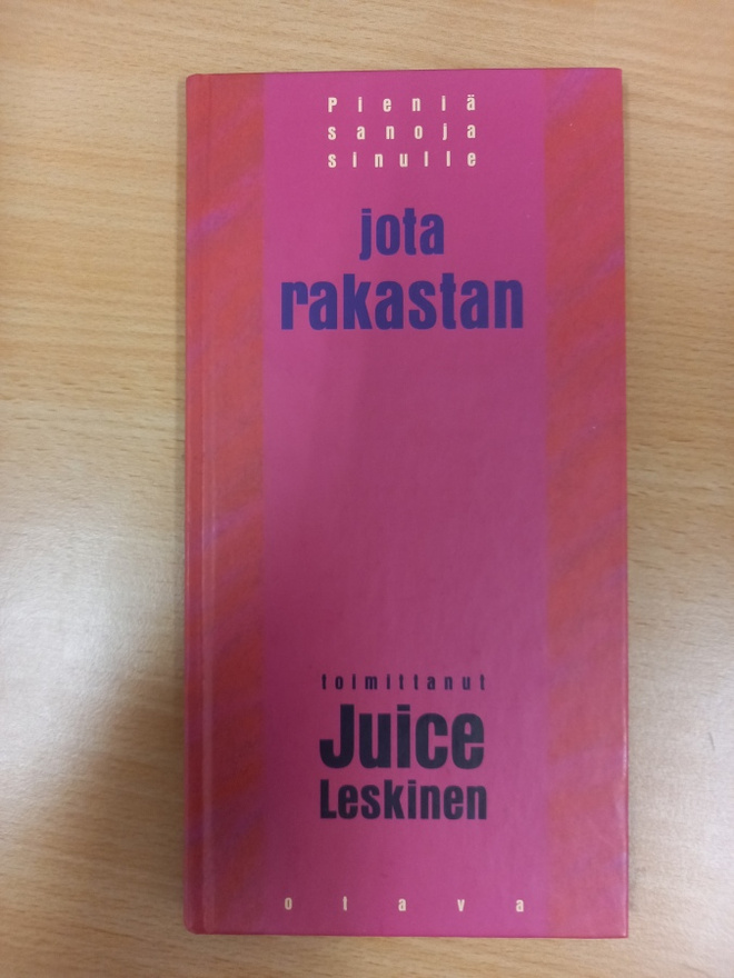 Juice Leskinen(toim.): Pieniä sanoja sinulle jota rakastan