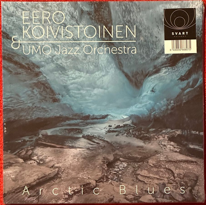Eero Koivistoinen & UMO Jazz Orchestra - Arctic Blues