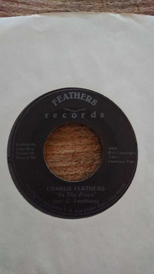 Charlie Feathers - In The Pines "7