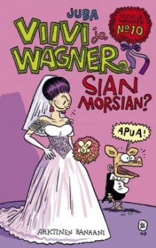 Juba - Viivi ja Wagner Sian morsian?