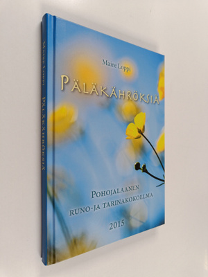 Maire Loppi : Päläkähröksiä : Pohojalaanen runo- ja tarin...