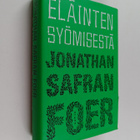 Jonathan Safran Foer : Eläinten syömisestä - pikkukuva 1