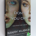 Mary Kubica : Don't you cry ? menneisyyden varjot - pikkukuva 1