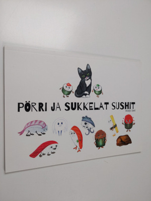 Marjo Seki : Pörri ja sukkelat sushit : Sushikirja lapsil...