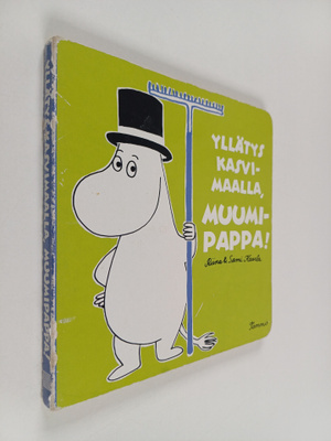 Riina Kaarla : Yllätys kasvimaalla, Muumipappa!