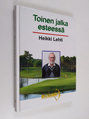 Heikki Lehti : Toinen jalka esteessä
