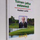 Heikki Lehti : Toinen jalka esteessä - pikkukuva 1