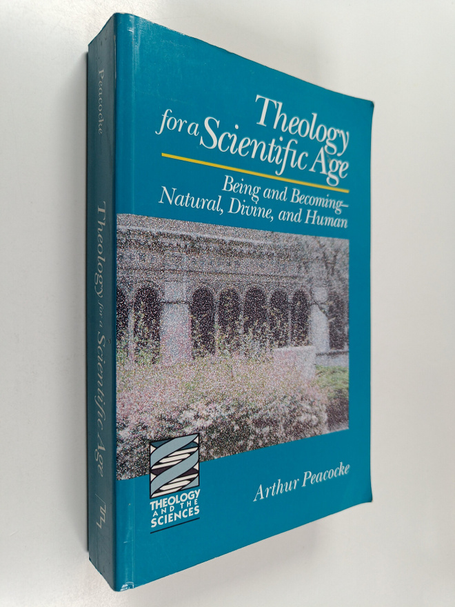 Arthur Robert Peacocke : Theology for a Scientific Age : ...