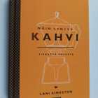 Lani Kingston : Näin syntyy kahvi : tiedettä pavusta - pikkukuva 1