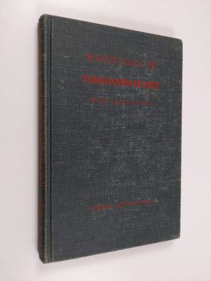 David Raymond Curtiss ym. : Essentials of trigonometry wi...