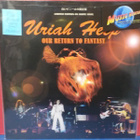URIAH HEEP - OUR RETURN TO FANTASY EU 2018 M-/M- LP - pikkukuva 1