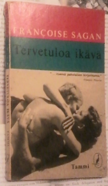 Francoise Sagan - Tervetuloa, ikävä (nid.)