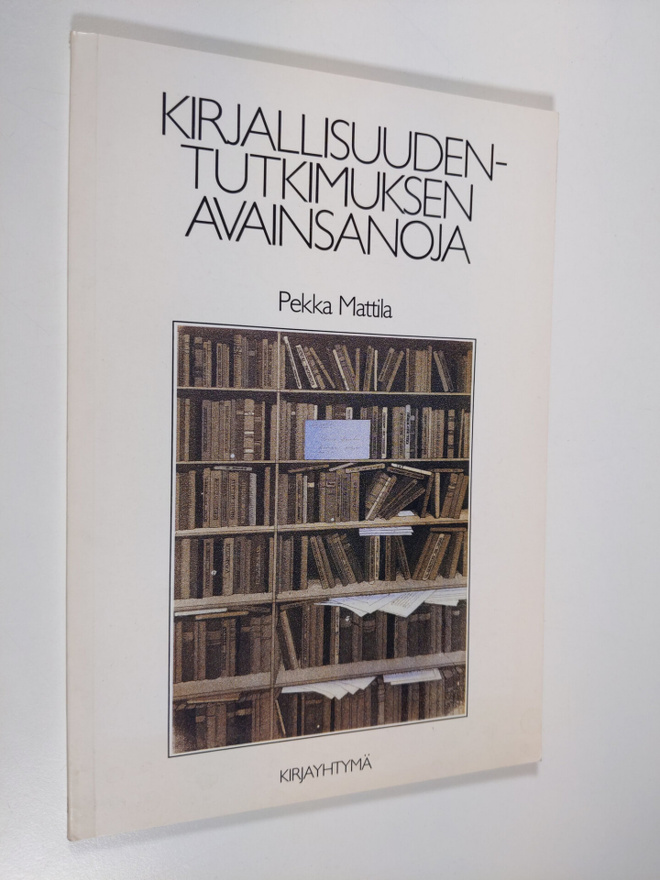 Pekka Mattila : Kirjallisuudentutkimuksen avainsanoja (si...