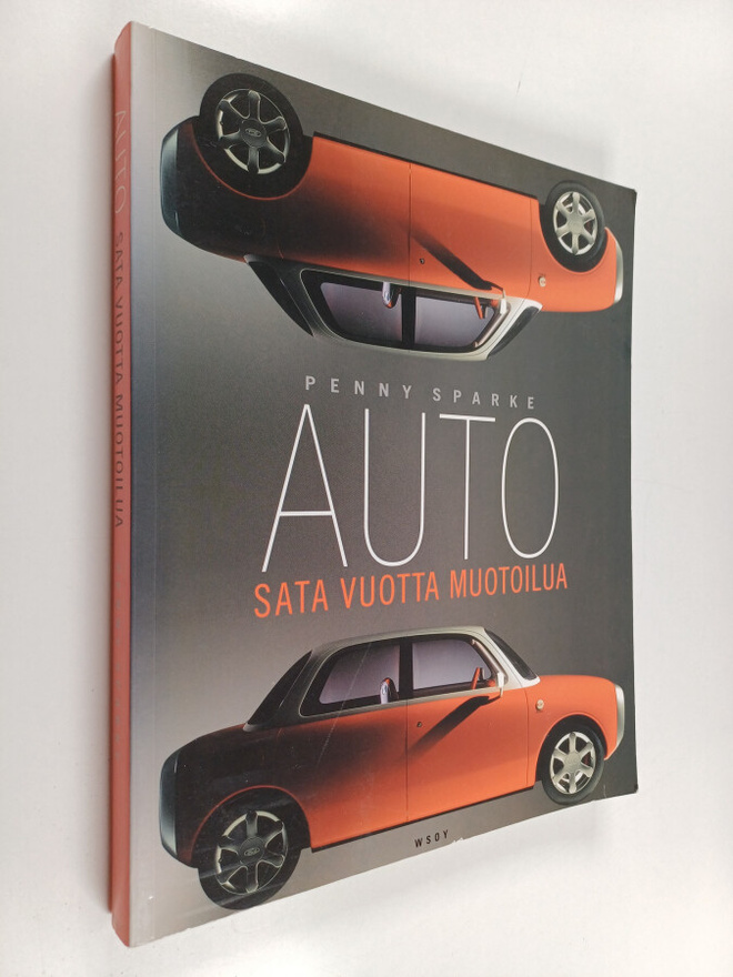 Penny Sparke : Auto : sata vuotta muotoilua