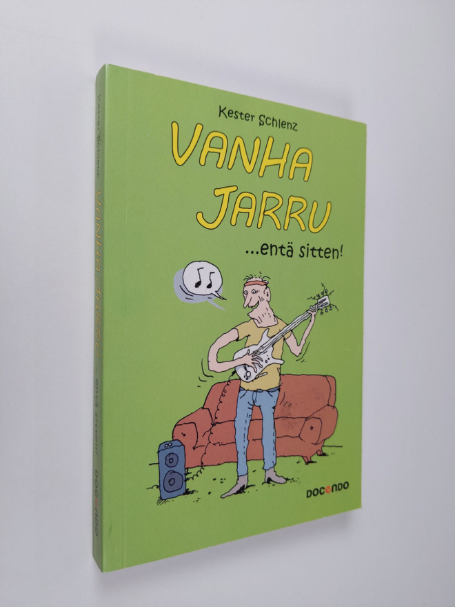 Kester Schlenz : Vanha jarru entä sitten!