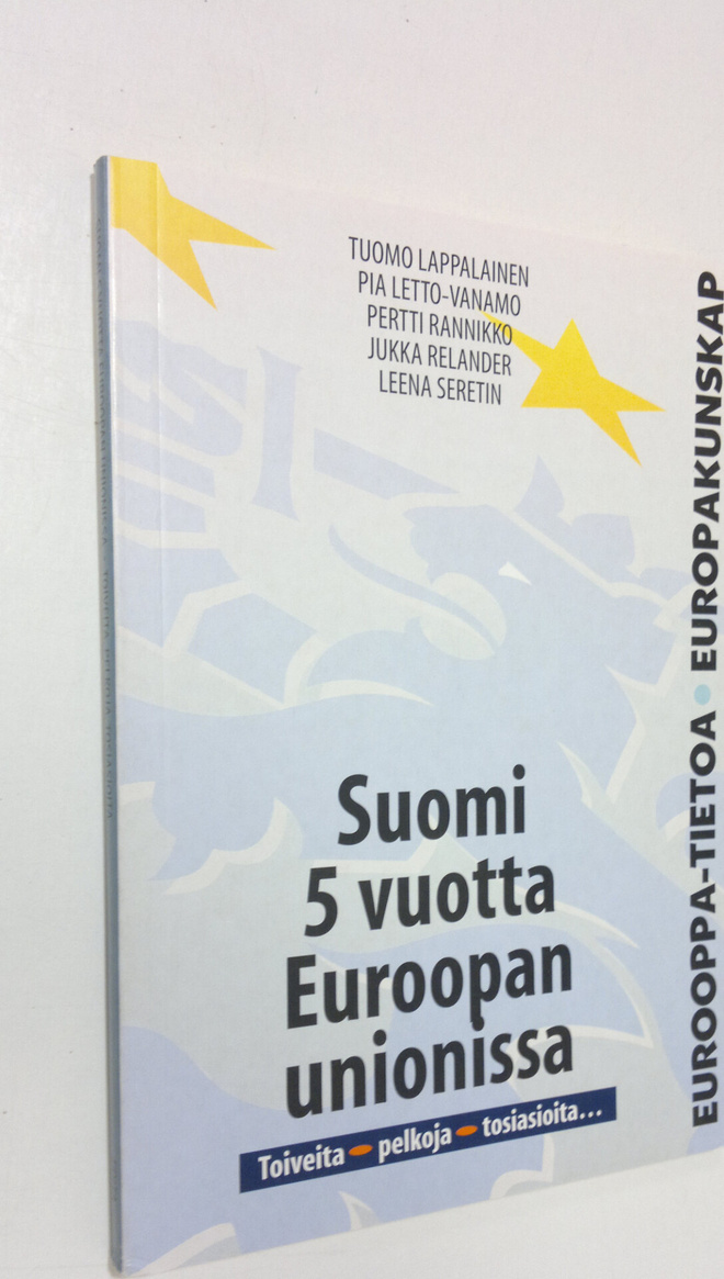 Suomi 5 vuotta Euroopan unionissa : toiveita, pelkoja, to...