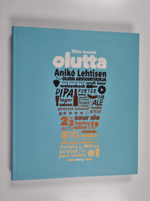 Aniko Lehtinen : Niin monta olutta : Aniko Lehtisen oluen...