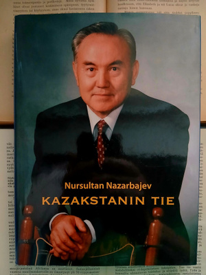 Nursultan Nazarbajev - Kazakstanin tie (sid.)