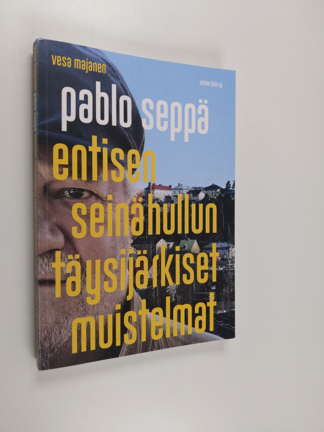 Vesa Majanen : Pablo Seppä : entisen seinähullun täysijär...