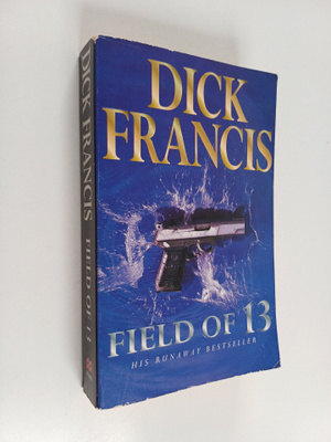 Dick Francis : Field of 13
