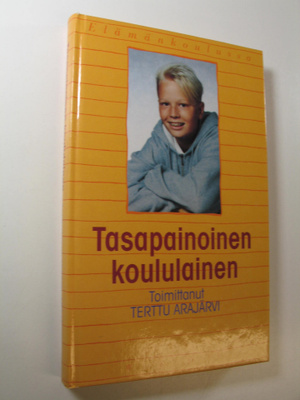Terttu (toim.) Arajärvi : Tasapainoinen koululainen