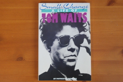 Patrick Humphries:Small Change-A Life of Tom Waits.1990.Nid.