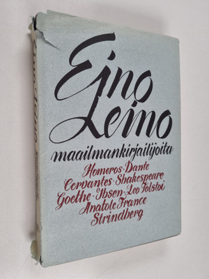 Eino Leino : Maailmankirjailijoita : Homeros, Dante, Cerv...