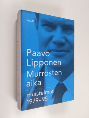 Paavo Lipponen : Murrosten aika : muistelmat 1979-95