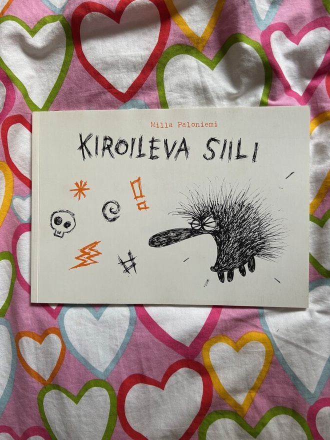 MILLA PALONIEMI: KIROILEVA SIILI (OMAKUSTANNE 2006 1.PAINOS)