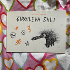MILLA PALONIEMI: KIROILEVA SIILI (OMAKUSTANNE 2006 1.PAINOS) - pikkukuva 1