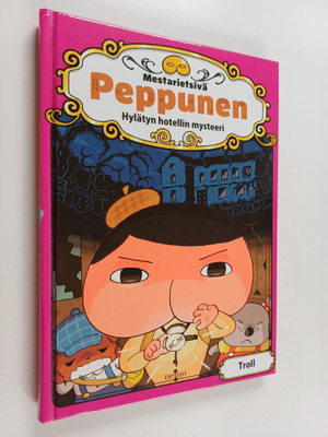 Thaddäus Troll : Mestarietsivä Peppunen : Hylätyn hotelli...