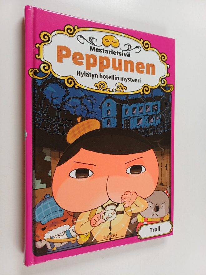 Thaddäus Troll : Mestarietsivä Peppunen : Hylätyn hotelli...