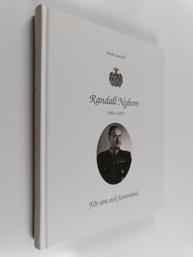 Dick Lundell : Randall Nybom 1904-2003 : För ära och fost...