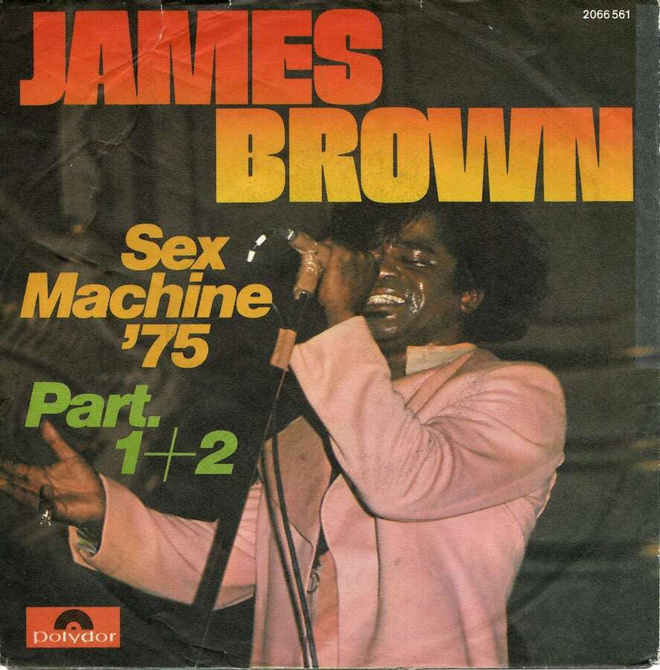 JAMES BROWN: Sex Machine Part 1 / …Part 2   7" kannet