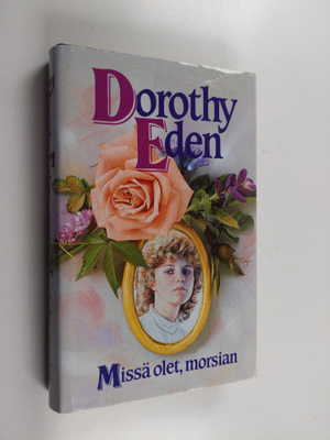 Dorothy Eden : Missä olet, morsian