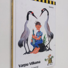 Varpu Vilkuna : Kaislatien kaveri - pikkukuva 1