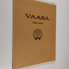 Kosti Könni : Vaasa 1903-1953 : piirteitä viisikymmenvuot... - pikkukuva 1