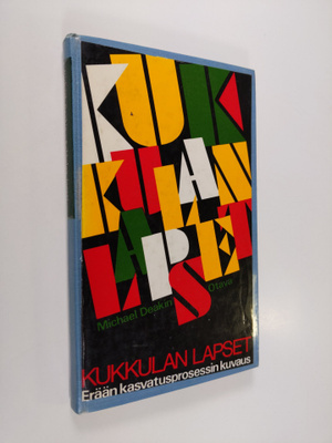 Michael Deakin : Kukkulan lapset : Erään kasvatusprosessi...