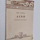 Erkki Saarenmaa : Aino : kaksinäytöksinen Kalevala-näytelmä - pikkukuva 1