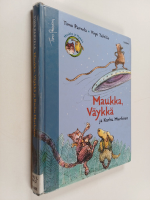 Timo Parvela : Maukka, Väykkä ja Karhu Murhinen